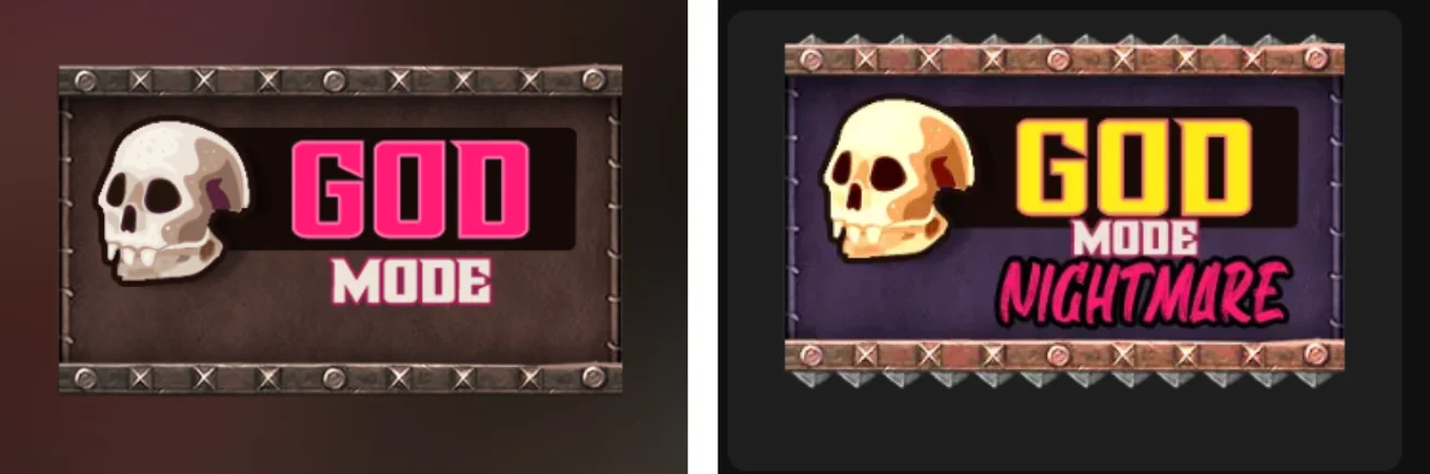 God Mode with the Pink Skull and God Mode Nightmare with the Yellow Skull